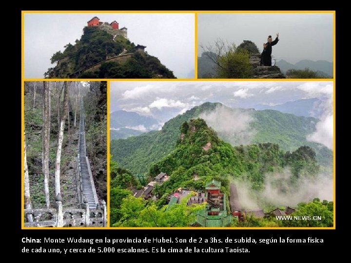 China: Monte Wudang en la provincia de Hubei. Son de 2 a 3 hs. China: Monte Wudang en la provincia de Hubei. Son de 2 a 3 hs.