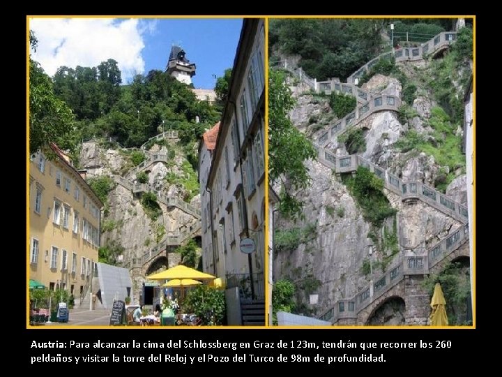 Austria: Para alcanzar la cima del Schlossberg en Graz de 123 m, tendrán que Austria: Para alcanzar la cima del Schlossberg en Graz de 123 m, tendrán que