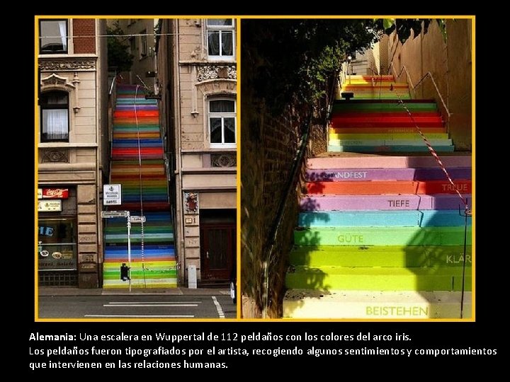 Alemania: Una escalera en Wuppertal de 112 peldaños con los colores del arco iris. Alemania: Una escalera en Wuppertal de 112 peldaños con los colores del arco iris.