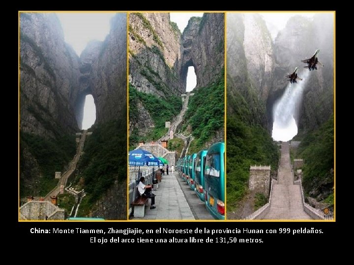 China: Monte Tianmen, Zhangjiajie, en el Noroeste de la provincia Hunan con 999 peldaños. China: Monte Tianmen, Zhangjiajie, en el Noroeste de la provincia Hunan con 999 peldaños.