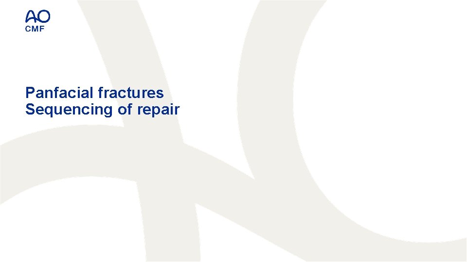 Panfacial fractures Sequencing of repair 