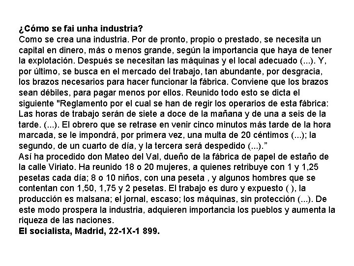 ¿Cómo se fai unha industria? Como se crea una industria. Por de pronto, propio