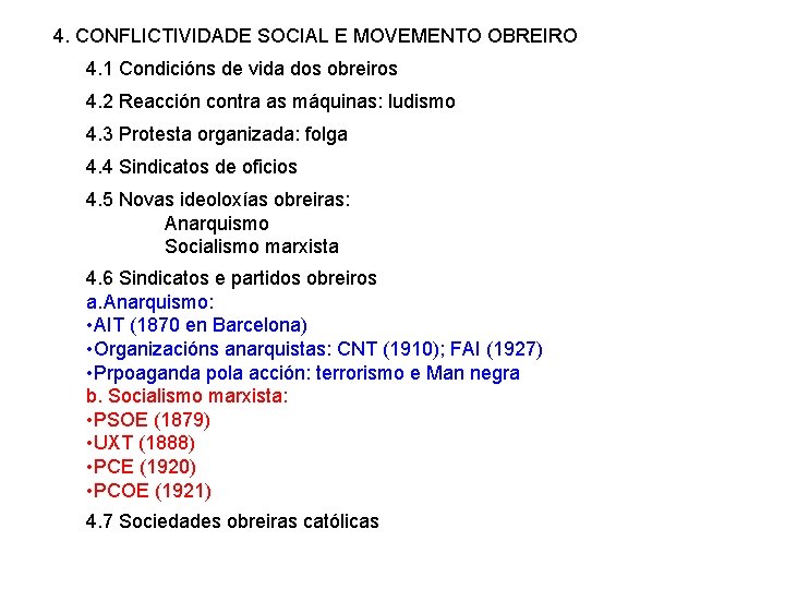 4. CONFLICTIVIDADE SOCIAL E MOVEMENTO OBREIRO 4. 1 Condicións de vida dos obreiros 4.