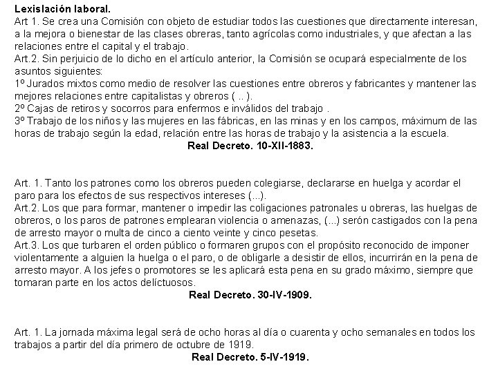 Lexislación laboral. Art 1. Se crea una Comisión con objeto de estudiar todos las