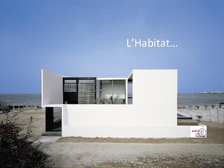 L’Habitat… Formation Technologie Collège en 5ème HQE 