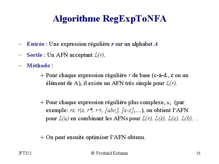 Algorithme Reg. Exp. To. NFA - Entrée : Une expression régulière r sur un
