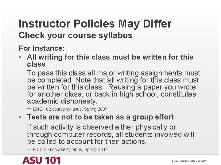 Instructor Policies May Differ Check your course syllabus For Instance: • All writing for