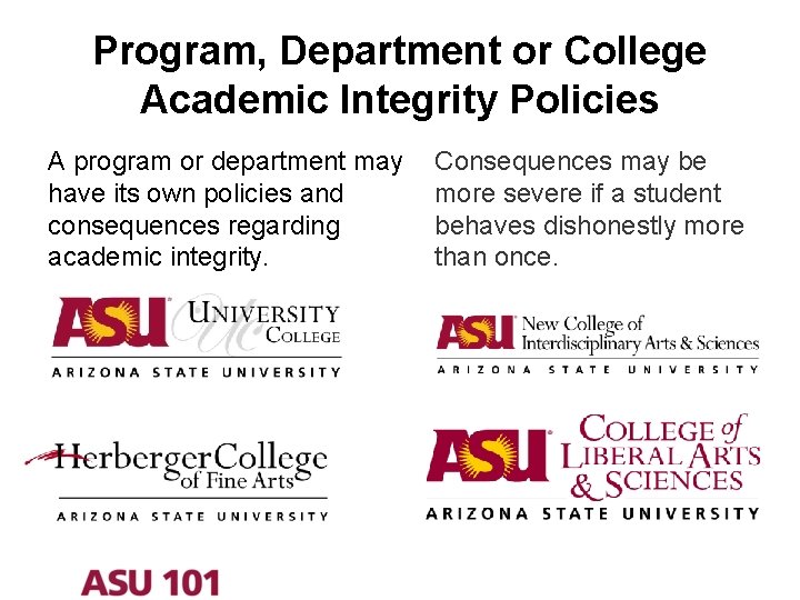 Program, Department or College Academic Integrity Policies A program or department may have its
