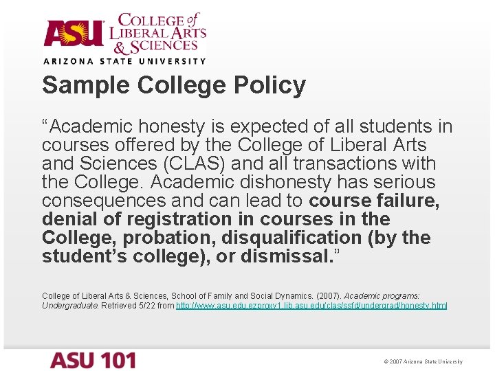 Sample College Policy “Academic honesty is expected of all students in courses offered by