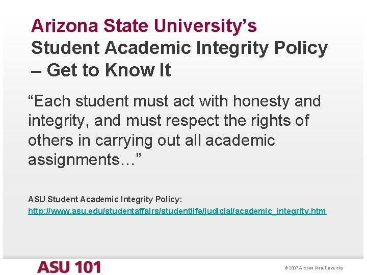 Arizona State University’s Student Academic Integrity Policy – Get to Know It “Each student