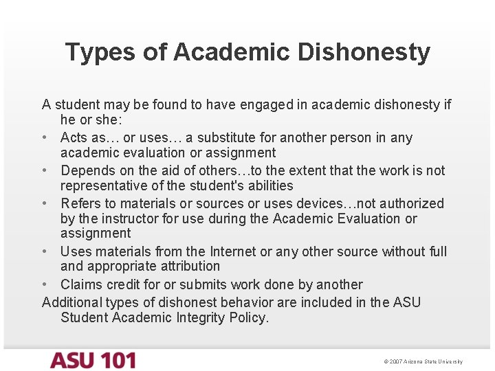 Types of Academic Dishonesty A student may be found to have engaged in academic