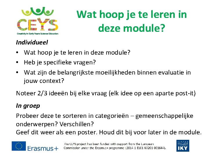 Wat hoop je te leren in deze module? Individueel • Wat hoop je te