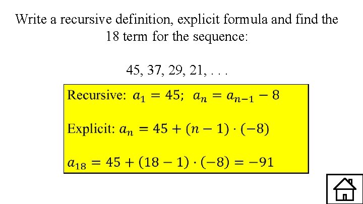 Write a recursive definition, explicit formula and find the 18 term for the sequence: