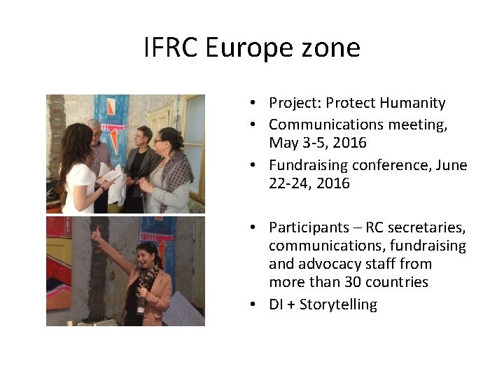 IFRC Europe zone • Project: Protect Humanity • Communications meeting, May 3 -5, 2016