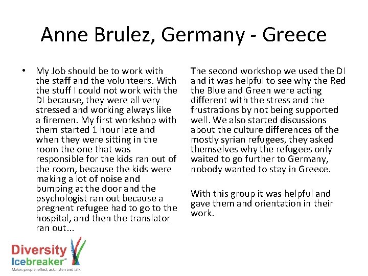 Anne Brulez, Germany - Greece • My Job should be to work with the