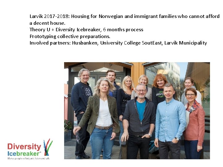 Larvik 2017 -2018: Housing for Norwegian and immigrant families who cannot afford a decent