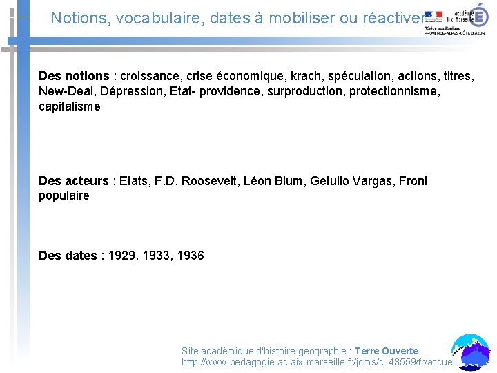 Notions, vocabulaire, dates à mobiliser ou réactiver Des notions : croissance, crise économique, krach,