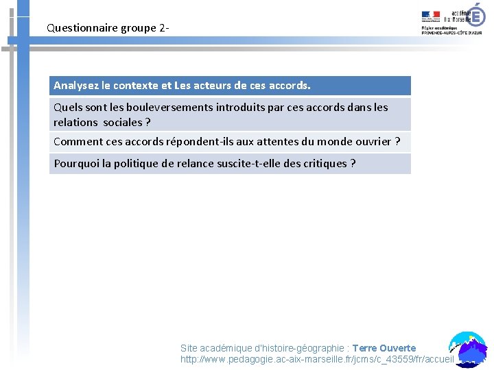 Questionnaire groupe 2 - Analysez le contexte et Les acteurs de ces accords. Quels