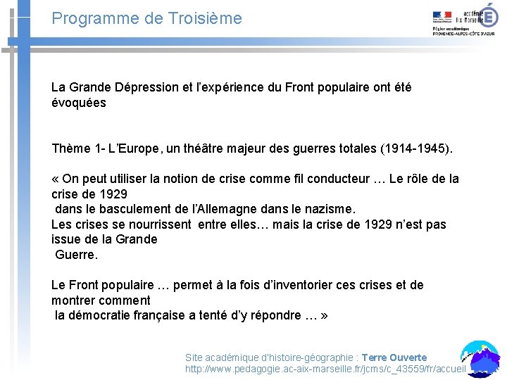 Programme de Troisième La Grande Dépression et l’expérience du Front populaire ont été évoquées