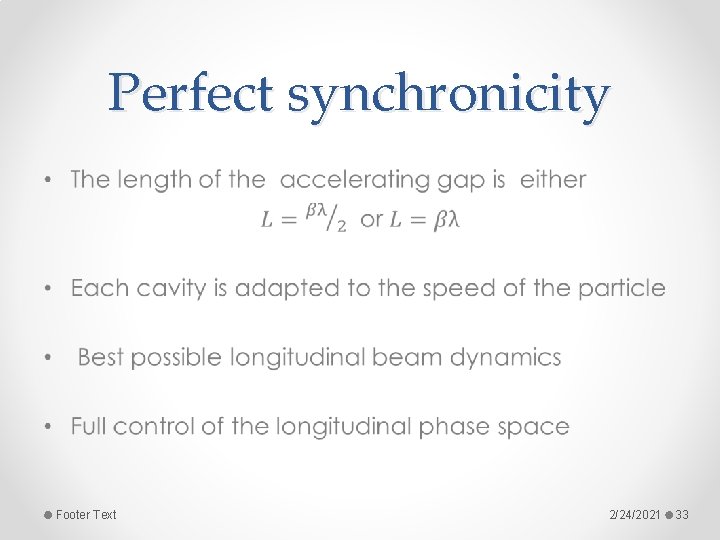 Perfect synchronicity • Footer Text 2/24/2021 33 Perfect synchronicity • Footer Text 2/24/2021 33
