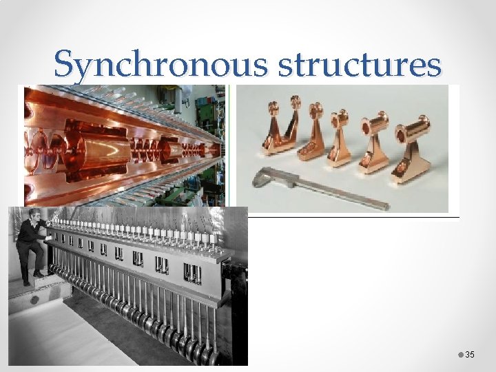 Synchronous structures 35 Synchronous structures 35