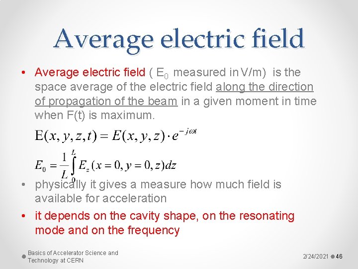 Average electric field • Average electric field ( E 0 measured in V/m) is Average electric field • Average electric field ( E 0 measured in V/m) is