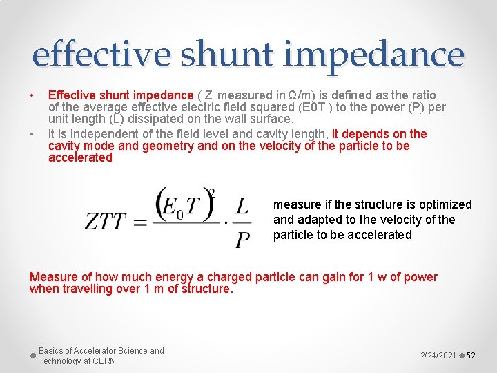 effective shunt impedance • • Effective shunt impedance ( Z measured in Ω/m) is effective shunt impedance • • Effective shunt impedance ( Z measured in Ω/m) is