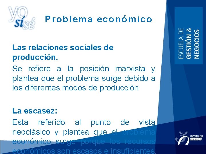 Problema económico Las relaciones sociales de producción. Se refiere a la posición marxista y Problema económico Las relaciones sociales de producción. Se refiere a la posición marxista y
