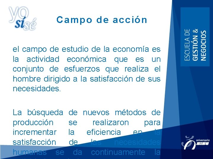 Campo de acción el campo de estudio de la economía es la actividad económica Campo de acción el campo de estudio de la economía es la actividad económica