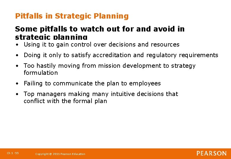 Pitfalls in Strategic Planning Some pitfalls to watch out for and avoid in strategic