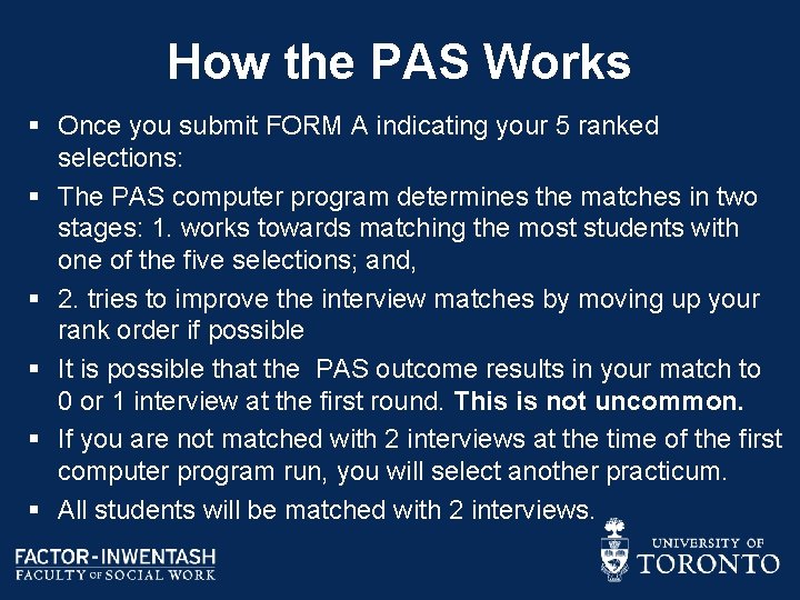 How the PAS Works § Once you submit FORM A indicating your 5 ranked