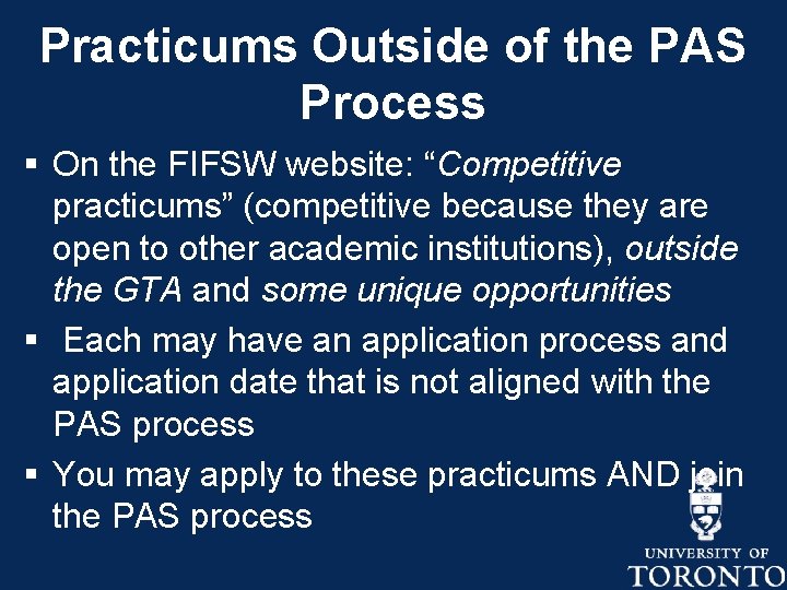 Practicums Outside of the PAS Process § On the FIFSW website: “Competitive practicums” (competitive