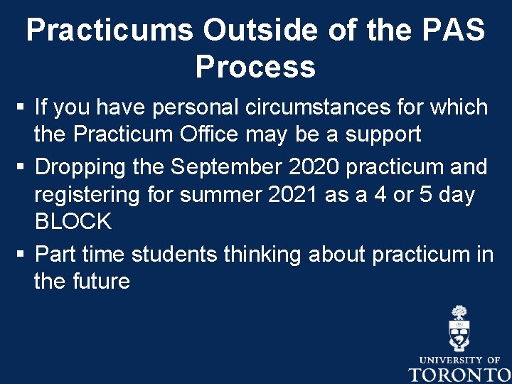 Practicums Outside of the PAS Process § If you have personal circumstances for which Practicums Outside of the PAS Process § If you have personal circumstances for which