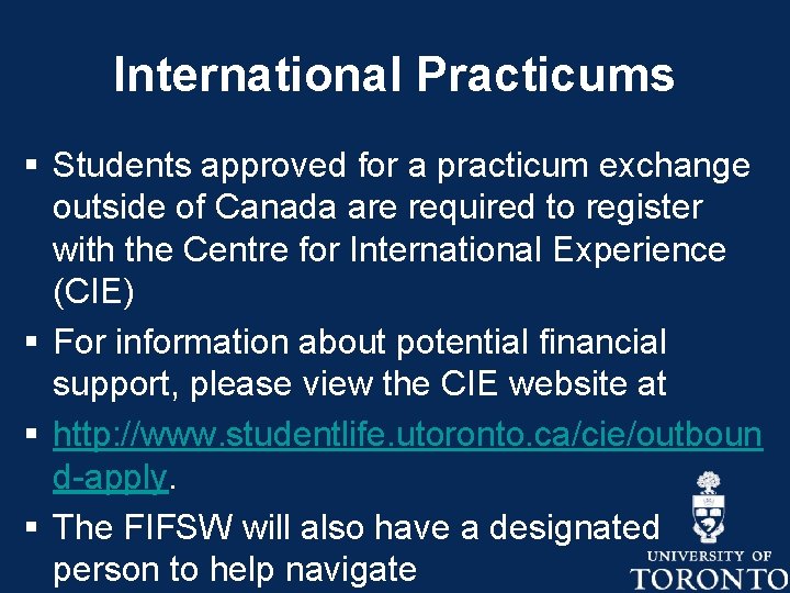 International Practicums § Students approved for a practicum exchange outside of Canada are required