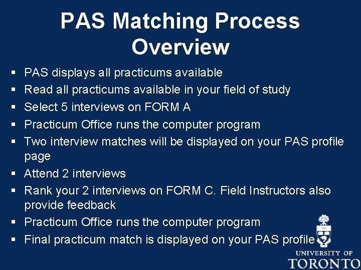 PAS Matching Process Overview § § § § § PAS displays all practicums available PAS Matching Process Overview § § § § § PAS displays all practicums available