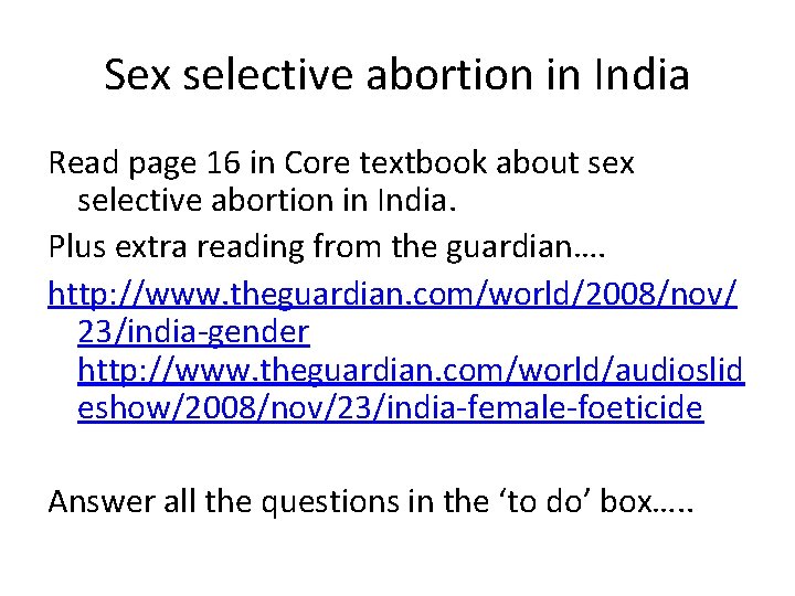 Sex selective abortion in India Read page 16 in Core textbook about sex selective