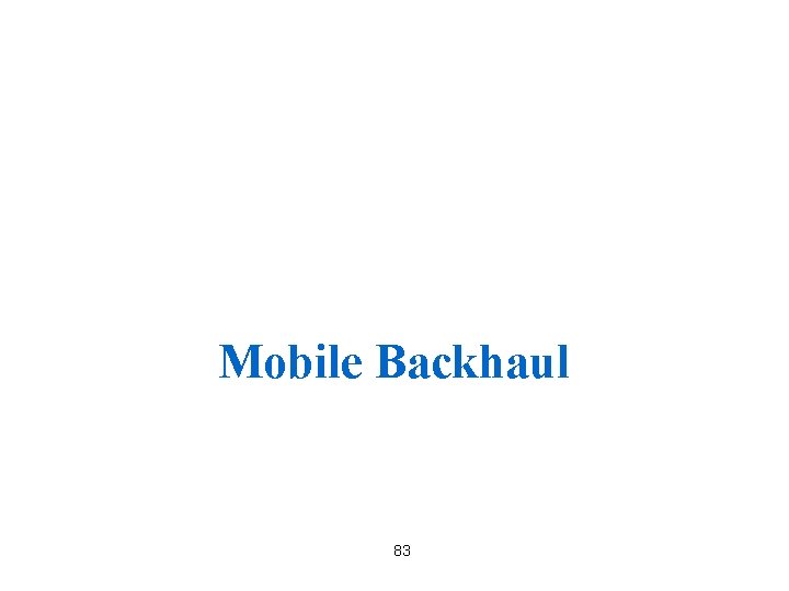 Mobile Backhaul 83 