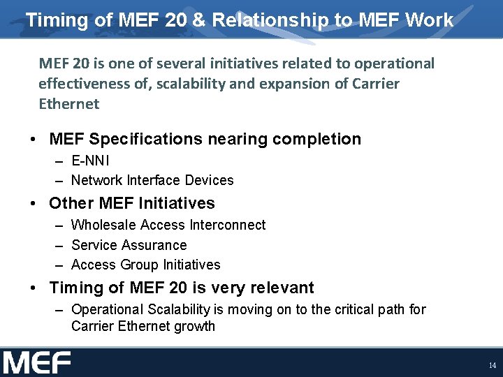 Timing of MEF 20 & Relationship to MEF Work MEF 20 is one of Timing of MEF 20 & Relationship to MEF Work MEF 20 is one of