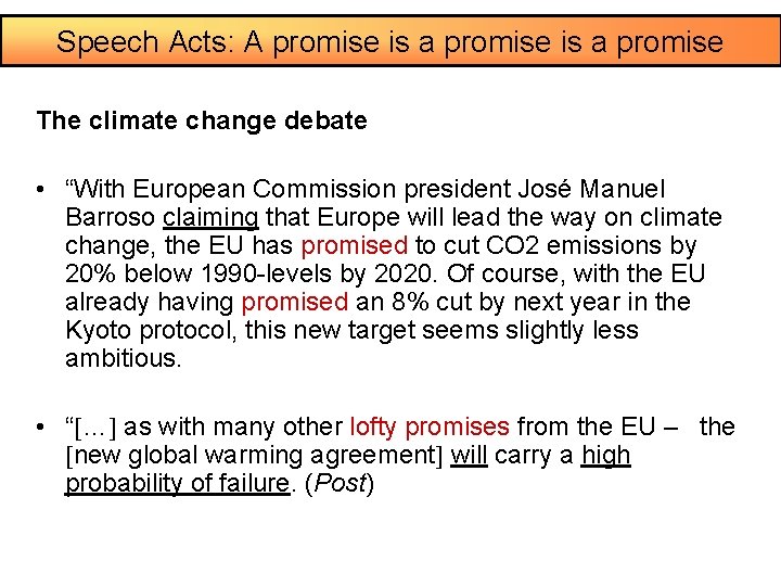 Speech Acts: A promise is a promise The climate change debate • “With European