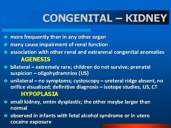 CONGENITAL – KIDNEY ] ] ] ] more frequently than in any other organ