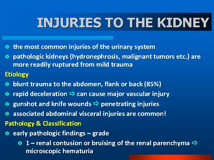 INJURIES TO THE KIDNEY the most common injuries of the urinary system ] pathologic
