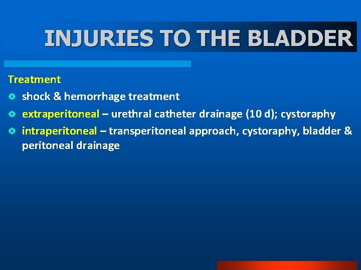 INJURIES TO THE BLADDER Treatment ] shock & hemorrhage treatment ] extraperitoneal – urethral