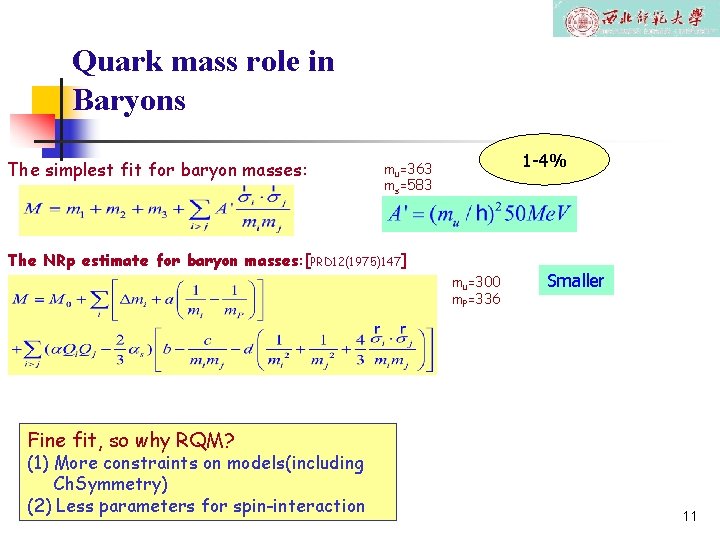 Quark mass role in Baryons The simplest fit for baryon masses: 1 -4% mu=363