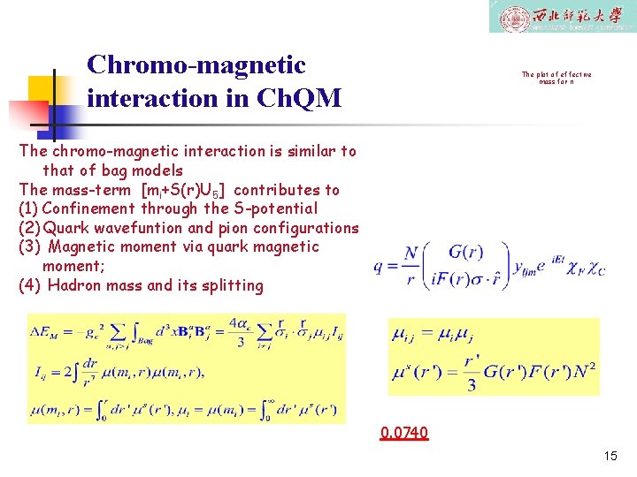 Chromo-magnetic interaction in Ch. QM The plot of effective mass for n The chromo-magnetic