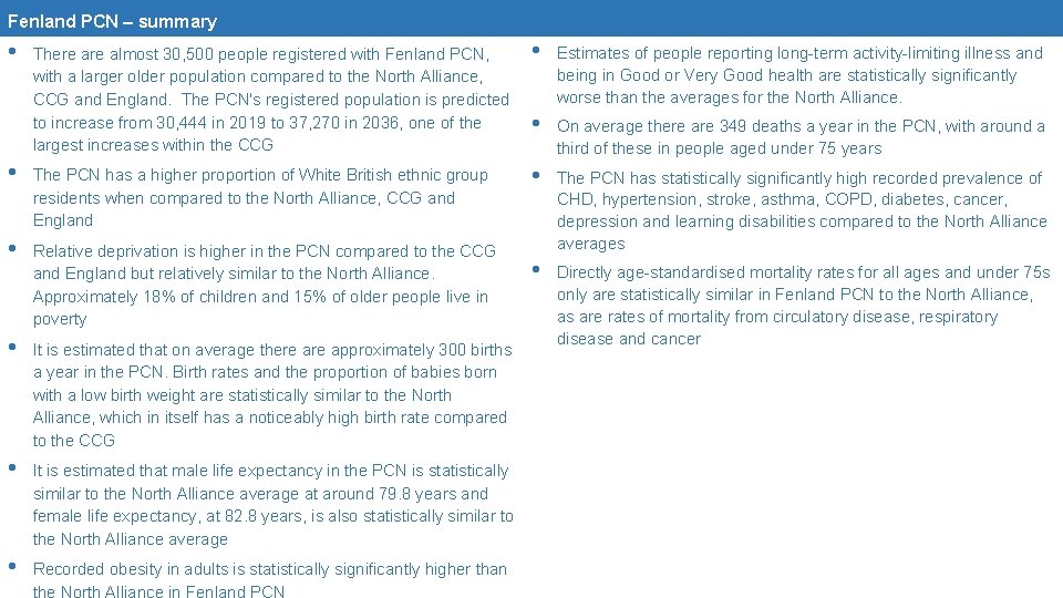 Fenland PCN – summary • There almost 30, 500 people registered with Fenland PCN,