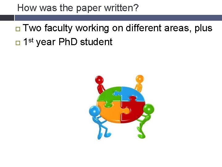 How was the paper written? Two faculty working on different areas, plus 1 st