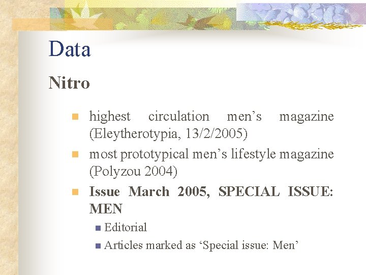 Data Nitro n n n highest circulation men’s magazine (Eleytherotypia, 13/2/2005) most prototypical men’s Data Nitro n n n highest circulation men’s magazine (Eleytherotypia, 13/2/2005) most prototypical men’s