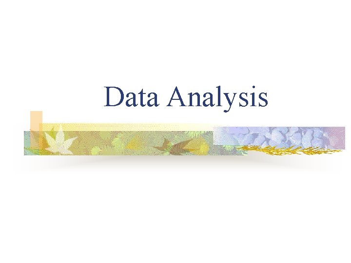 Data Analysis Data Analysis