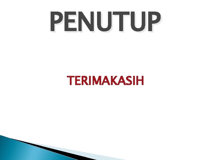 PENUTUP TERIMAKASIH 