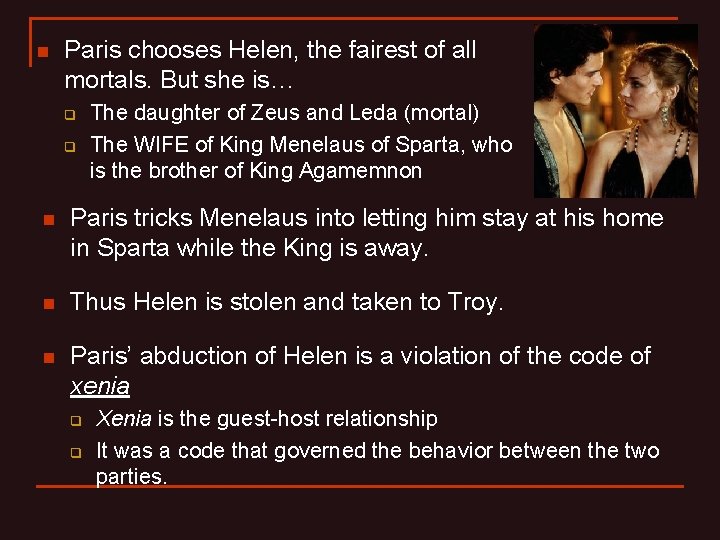 n Paris chooses Helen, the fairest of all mortals. But she is… q q